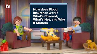 How does Flood Insurance work? What’s Covered, What’s Not, and Why It Matters