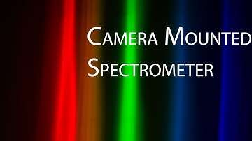 Building a Camera (DSLR) Mounted spectrometer