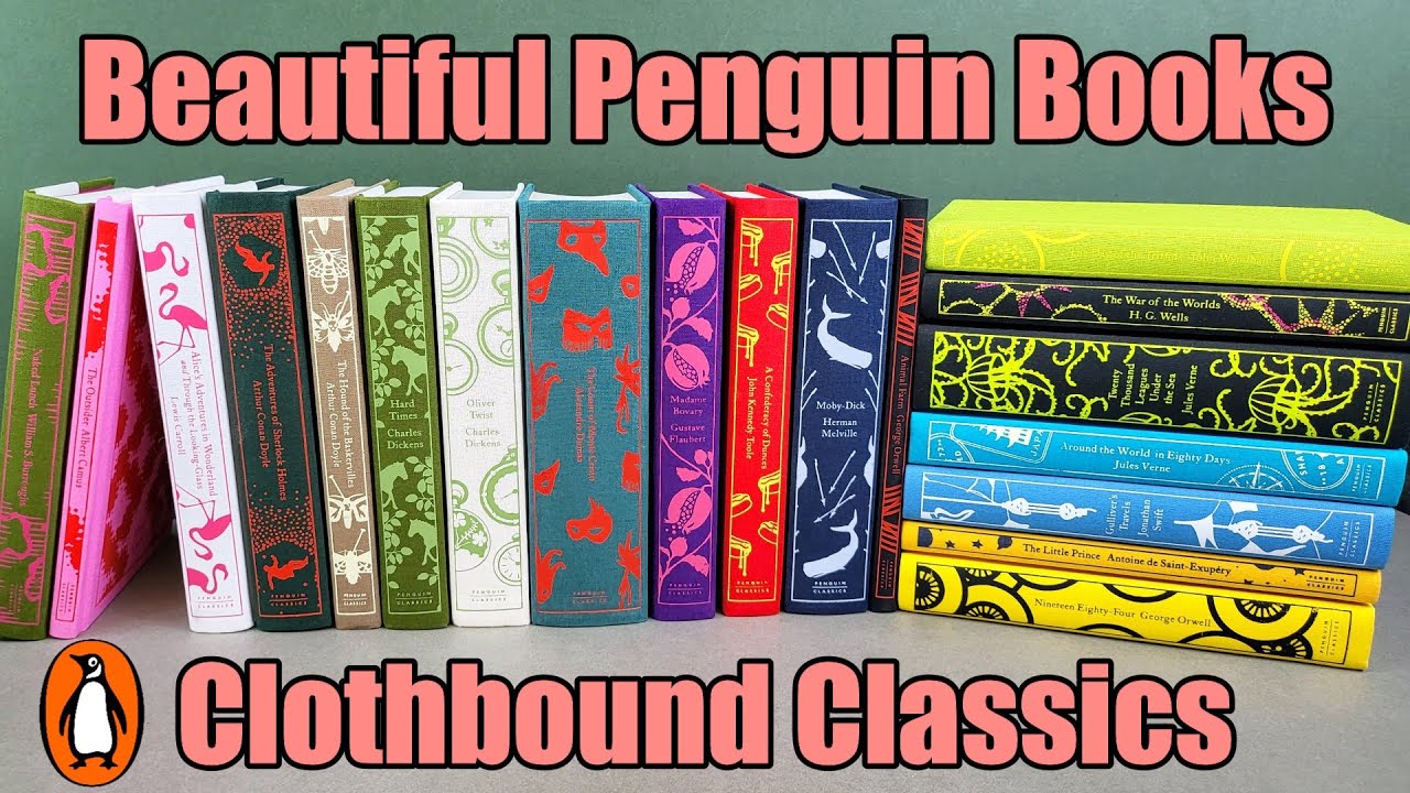 Penguin Clothbound Classics Beautiful Hardback Editions My Collection So Far Youtube 