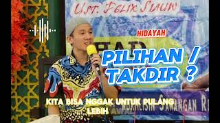 Hidayah itu pilihan atau takdir? || Ustadz Felix Siauw #hidayah #hidayat #takdir #felixsiauw