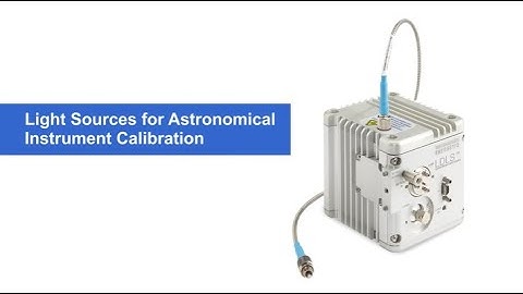 Light sources for astronomical instrument calibration