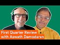 First quarter review  with aswath damodaran  prof g markets