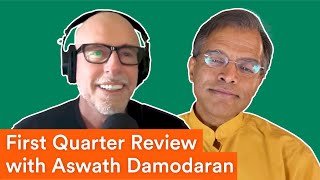 First Quarter Review - with Aswath Damodaran | Prof G Markets