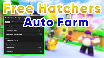 Free Hatchers | Auto Farm / Rebirth Script | Pastebin
