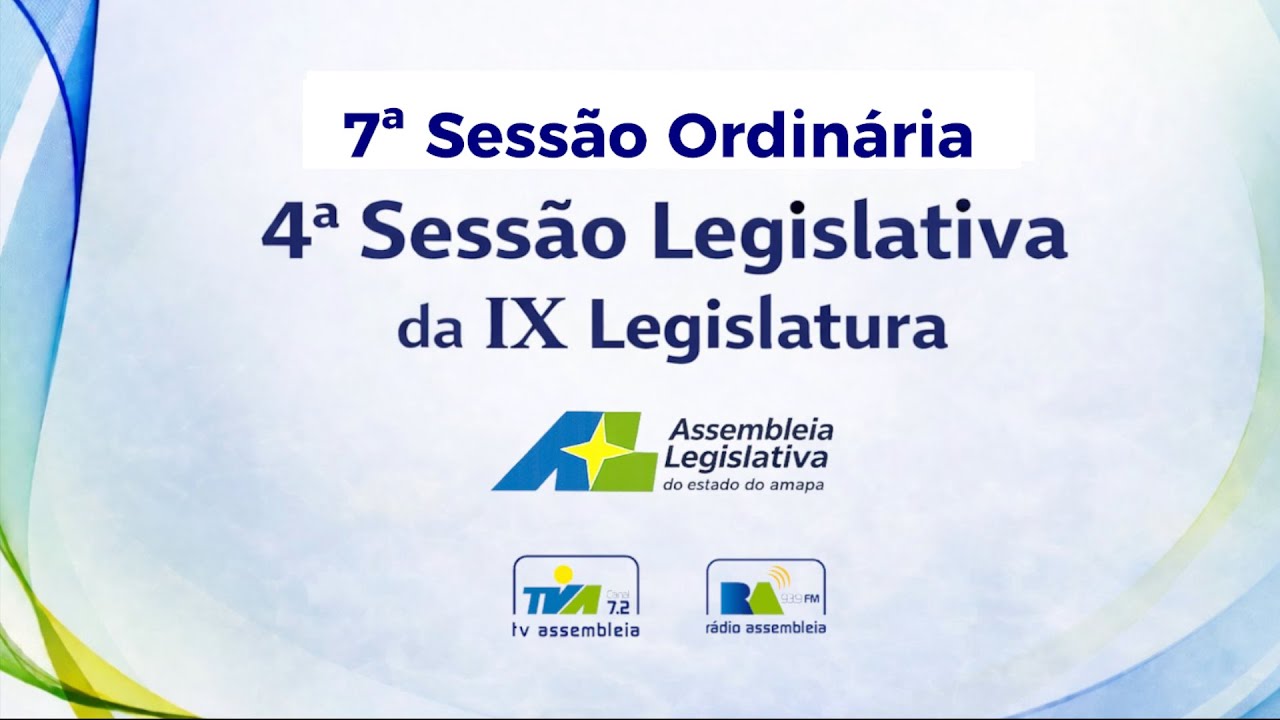7ª SESSÃO ORDINÁRIA - 4ª SESSÃO LEGISLATIVA DA IX LEGISLATURA