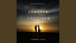 Chapter 56 - Forever, Together (The Inn at Sunset Harbor—Book 10) - Sophie Love & Charlotte Vaughan