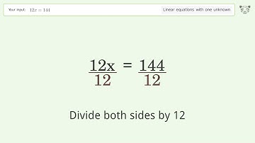 Linear equation with one unknown: Solve 12x=144 step-by-step solution