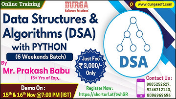 Data Structures & Algorithms with PYTHON (6 Weekends Batch) Online Training @ DURGASOFT