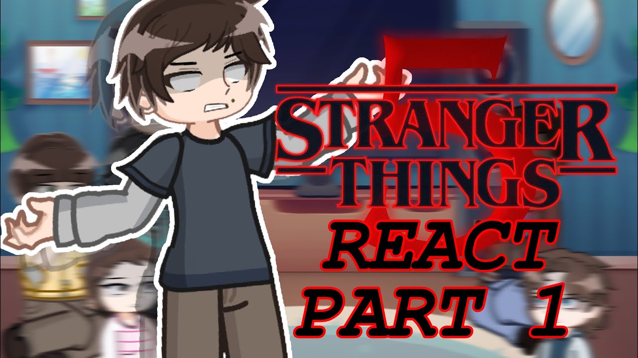 Stranger Things 4 ( the Party + El) React to S5 || part 1/2 || PUT IN 2X