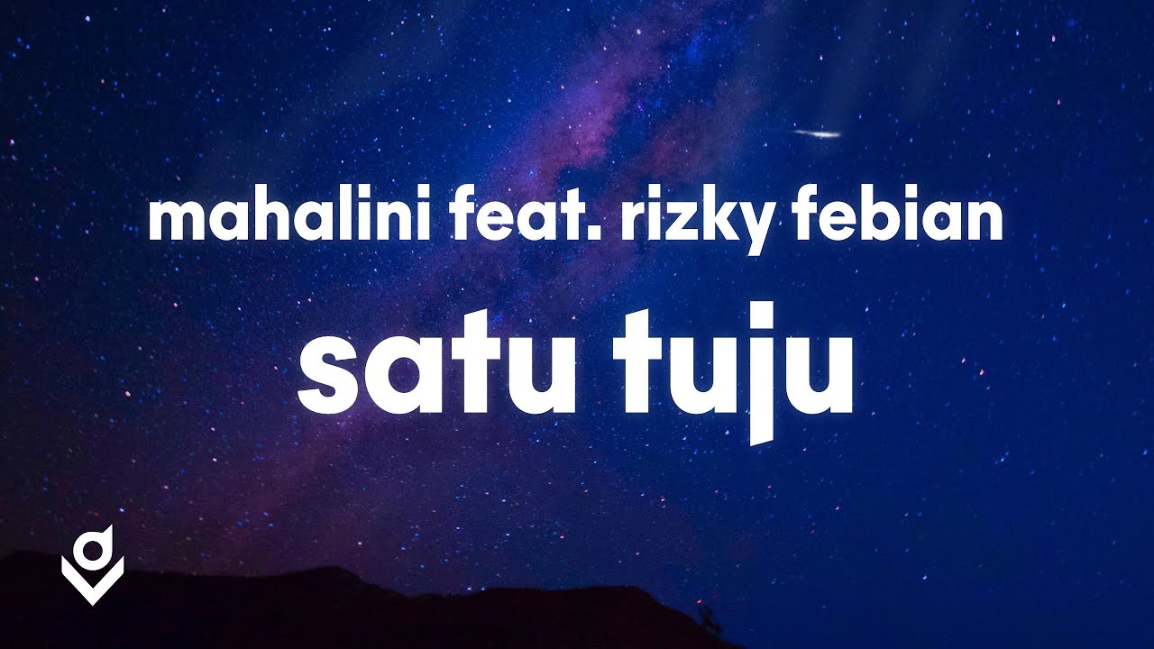 Mahalini feat. Rizky Febian - Satu Tuju (Lyrics) Mahalini feat. Rizky Febian - Satu Tuju (Lyrics)
