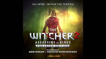 The Witcher 2 Enhanced Edition OST #1 - CGI Intro - Within the Temeria