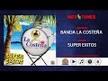 📀 Banda La Costeña - Super Exitos (Disco Completo) 📀