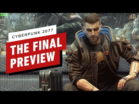 Cyberpunk 2077: The Final Preview