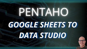 PENTAHO + GOOGLE DATA STUDIO