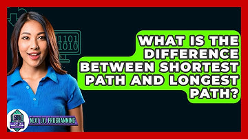 What Is The Difference Between Shortest Path And Longest Path? - Next LVL Programming