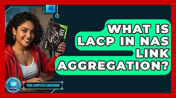 What Is LACP In NAS Link Aggregation? - Your Computer Companion