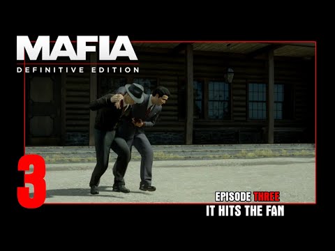 IT HITS THE FAN| MAFIA DEFINITIVE EDITION