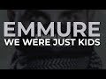 Emmure - We Were Just Kids (Official Audio)