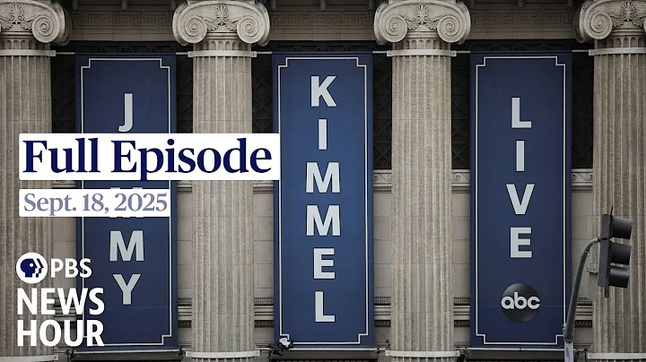 PBS News Hour full episode, Sept. 18, 2025