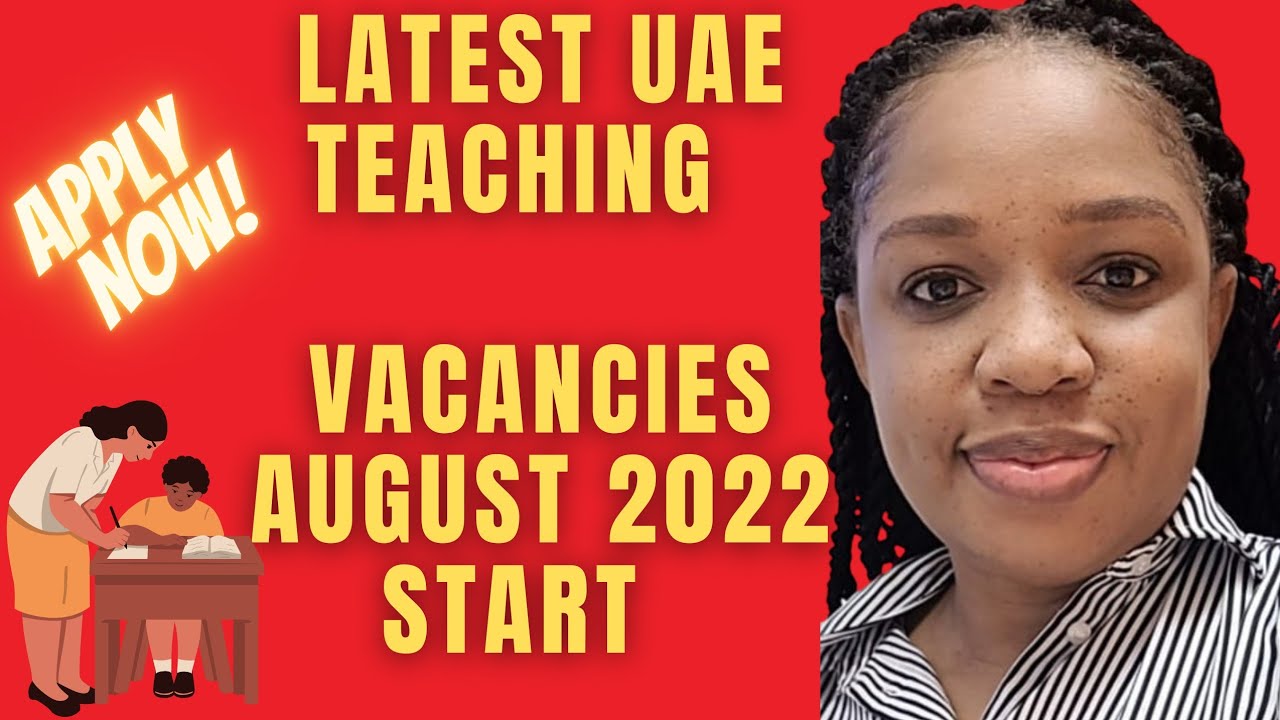 Latest UAE Teaching Vacancies for August/September 2022 start date