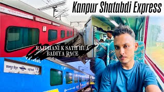 12033 Kanpur New Delhi Shatabdi Express Train Journey *Epic Race with Rajdhani*