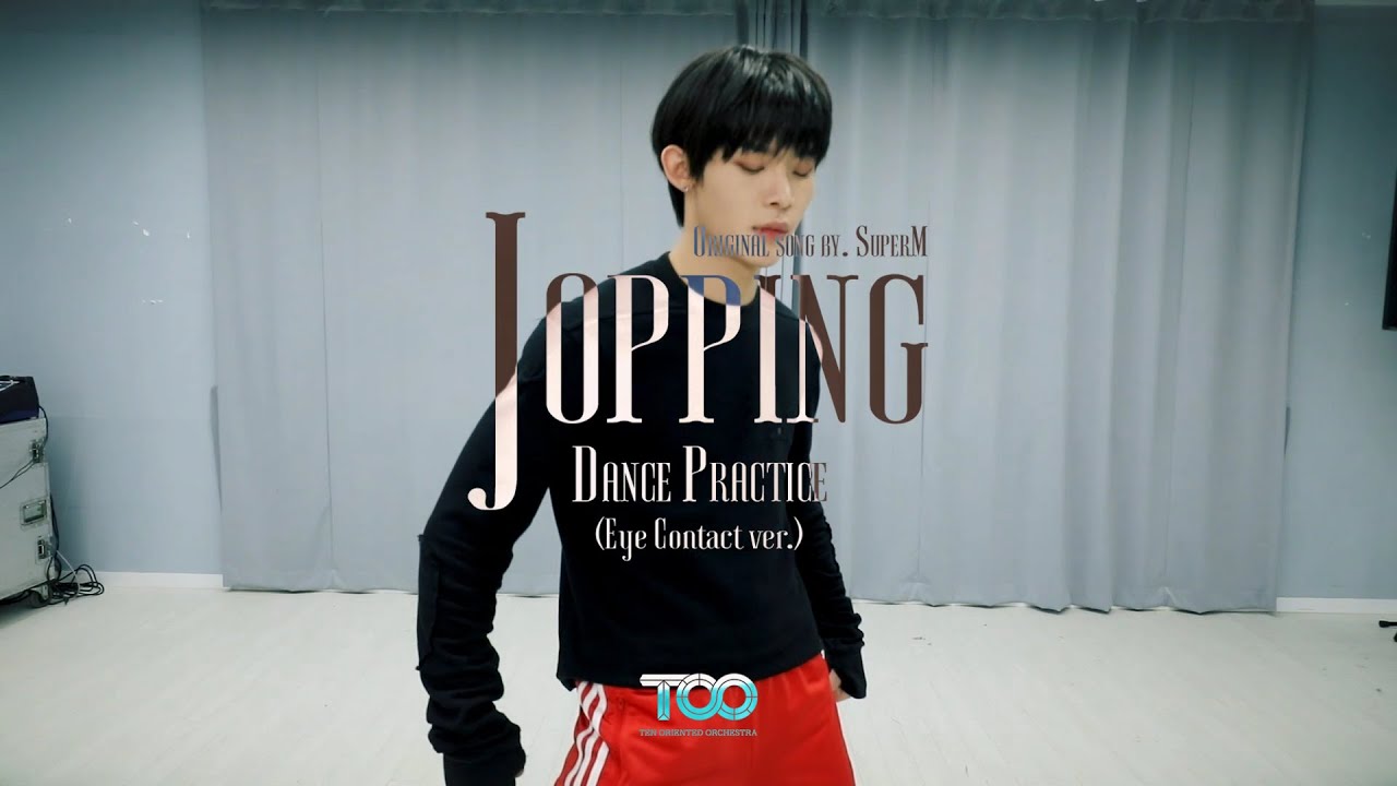 TOO (티오오) 'Jopping (원곡 : SuperM)' Dance Practice Video (Eye Contact ver.)