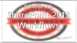 SharePoint Power Hour Episode 22: SharePoint 2013 Workflows