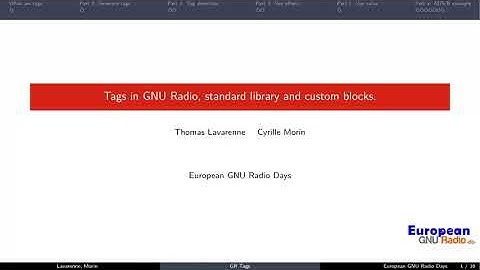 European GNU Radio Days Advanced Tutorial 4: Tags, std lib & custom blocks (T. Lavarenne & C. Morin)
