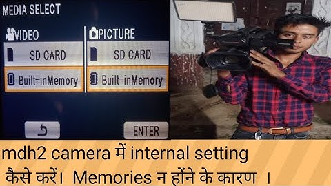 Panasonic Mdh2 Camera में Internal Setting कैसे करें।  मेमोरी न होंने के कारण।