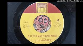 The Isley Brothers - One Too Many Heartaches (Tamla) 1966