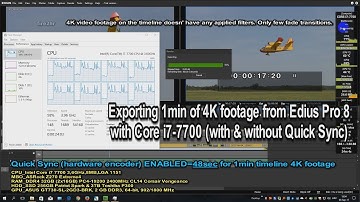 Exporting 1min of 4K footage from Edius Pro 8 with Core i7-7700 (with & without Quick Sync)