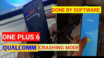 ONEPLUS 6 QUALCOMM CRASHDUMP MODE💯 DONE BY SOFTWARE 👍
