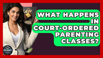 What Happens In Court-ordered Parenting Classes? - Get Divorce Answers