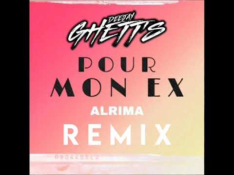 alrima---pour-mon-ex-(dj-ghett's-remix)