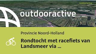 Interactief 3D-video: Rondtocht met racefiets van Landsmeer via Zaandam, ...