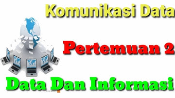 Komunikasi Data (Data dan Informaai) Pertemuan 2
