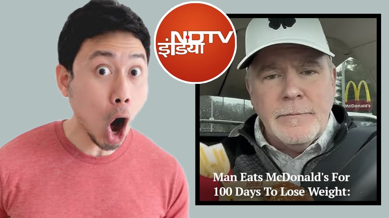 Man Eats McDonald's for 100 Days to Lose Weight McDonald's का खाना खाके Weight Lose किया 🇮🇳