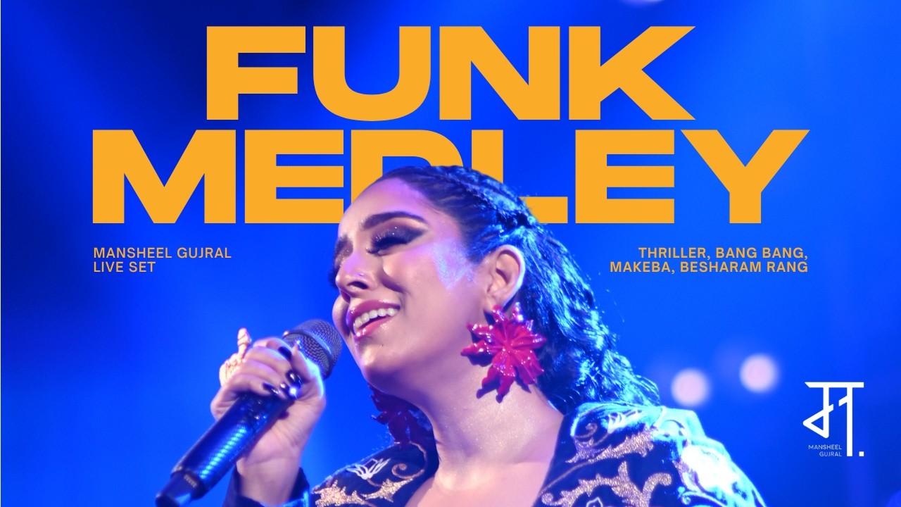 Mansheel Gujral Live Band | THRILLER × BANG BANG × MAKEBA × BESHARAM RANG | Funk Medley Mansheel Gujral Live Band | THRILLER × BANG BANG × MAKEBA × BESHARAM RANG | Funk Medley