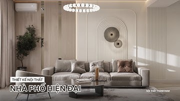 NỘI THẤT NHÀ PHỐ HIỆN ĐẠI | THIẾT KẾ - THI CÔNG NỘI THẤT TRỌN GÓI
