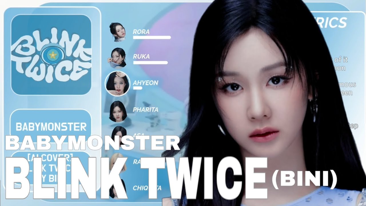 [AI COVER] BABYMONSTER (베이비몬스터) -BLINK TWICE- BY BINI