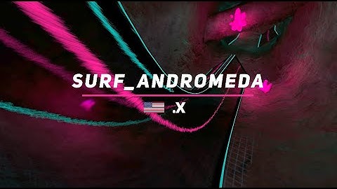 surf_andromeda WR. Surfed by .x