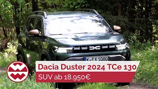 Dacia Duster 2024 TCe 130: Sehr gut & günstig SUV ab 18.950€  World in Motion | Welt der Wunder