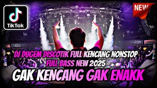 DJ DUGEM DISCOTIK FULL KENCANG PALING BARU 2025 ⁉️ Dj Malaysia Paling Enak ‼️ DJ FUNKOT FULL BASS