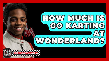 How Much Is Go Karting At Wonderland? - The Racing Xpert