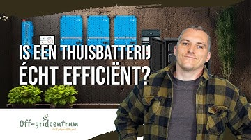 Thuisbatterijen en efficiëntie: dit wil je weten voor je kiest