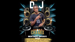 mixtape anvayi 2024 by dj chamix .. ( afro dance hall amapiano rabòday tiktòk ) +50936630613