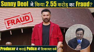 Sunny Deol पर Producer ने लगाया धोखाधड़ी और जालसाज़ी का आरोप