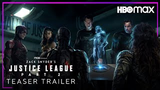 JUSTICE LEAGUE 2 - Teaser Trailer | Zack Snyder Movie | Darkseid Returns on HBO Max (Part 2 \& 3)