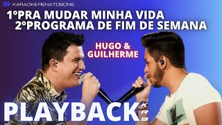 PRA MUDAR MINHA VIDA_PROGRAMA DE FIM DE SEMANA - HUGO & GUILHERME - PLAYBACK DEMONSTRAÇÃO