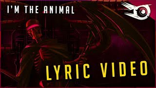 Iris - I'm The Animal (Lyric Video)